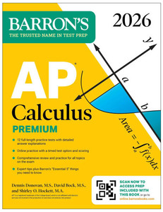 AP Calculus Premium, 2026: Prep Book with 12 Practice Tests + Comprehensive Review + Online Practice AP Calculus Premium, 2026: Prep Book with 12 Practice Tests + Comprehensive Review + Online Practice