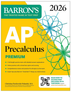 AP Precalculus Premium, 2026: Prep Book with 3 Practice Tests + Comprehensive Review + Online Practice AP Precalculus Premium, 2026: Prep Book with 3 Practice Tests + Comprehensive Review + Online Practice