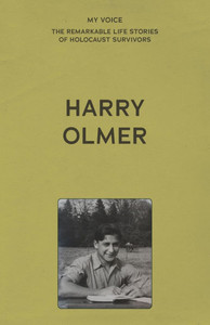 My Voice: Harry Olmer: My Revenge on Hitler Is My Family My Voice: Harry Olmer: My Revenge on Hitler Is My Family