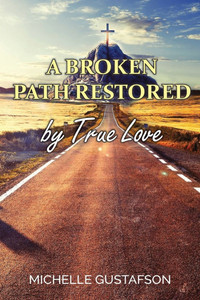 A Broken Path Restored by True Love
