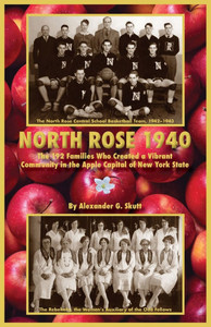 North Rose 1940: The 192 Families Who Created a Vibrant Community in the Apple Capital of New York State