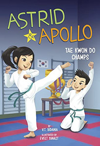 Astrid And Apollo, Tae Kwon Do Champs - 9781663920188 Astrid And Apollo, Tae Kwon Do Champs - 9781663920188