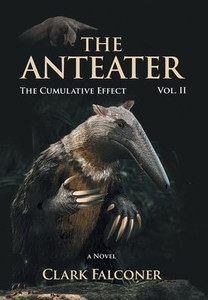 The Anteater - (Hardback or Cased Book)