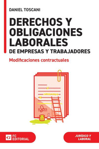 Derechos y obligaciones laborales de empresas y trabajadores