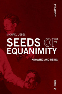 Seeds of Equanimity: Knowing and Being