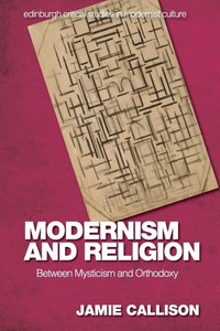 Modernism and Religion: Between Mysticism and Orthodoxy