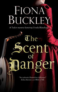 The Scent Of Danger (An Ursula Blanchard Mystery, 18) The Scent Of Danger (An Ursula Blanchard Mystery, 18)