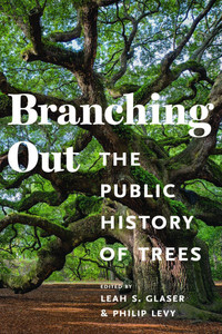 Branching Out: The Public History of Trees