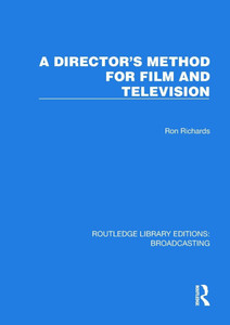 A Director's Method for Film and Television A Director's Method for Film and Television