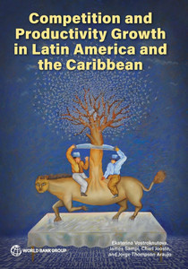 Competition and Productivity Growth in Latin America and the Caribbean