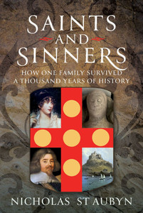 Saints & Sinners: How My Family Survived a Thousand Years of History