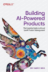 Building AI-Powered Products: The Essential Guide to AI and Genai Product Management