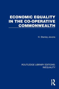 Economic Equality in the Co-Operative Commonwealth Economic Equality in the Co-Operative Commonwealth