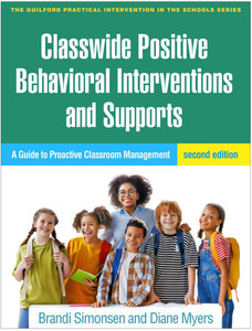 Classwide Positive Behavioral Interventions and Supports: A Guide to Proactive Classroom Management - (Paperback or Softback) Classwide Positive Behavioral Interventions and Supports: A Guide to Proactive Classroom Management - (Paperback or Softback)