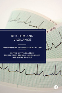 Rhythm and Vigilance: Ethnographies of Surveillance and Time