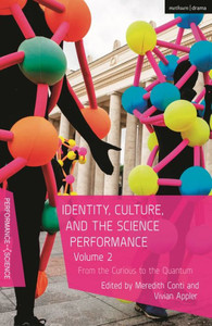 Identity, Culture, and the Science Performance Volume 2: From the Curious to the Quantum Identity, Culture, and the Science Performance Volume 2: From the Curious to the Quantum