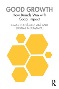 Good Growth: How Brands Win with Social Impact - (Paperback or Softback) Good Growth: How Brands Win with Social Impact - (Paperback or Softback)
