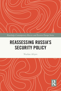 Reassessing Russia's Security Policy Reassessing Russia's Security Policy