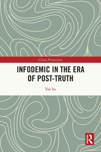 Infodemic in the Era of Post-Truth Infodemic in the Era of Post-Truth
