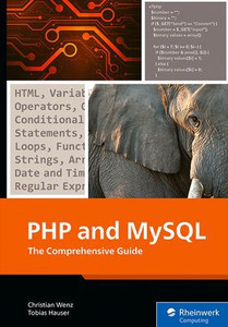 PHP and MySQL: The Comprehensive Guide