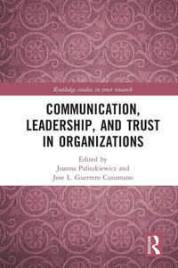 Communication, Leadership and Trust in Organizations Communication, Leadership and Trust in Organizations