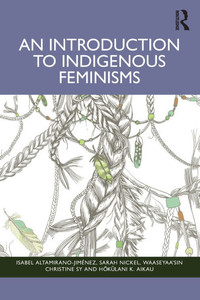 An Introduction to Indigenous Feminisms - (Paperback or Softback) An Introduction to Indigenous Feminisms - (Paperback or Softback)