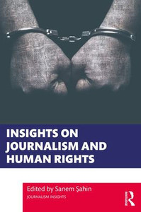 Insights on Journalism and Human Rights - (Paperback or Softback) Insights on Journalism and Human Rights - (Paperback or Softback)