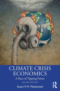 Climate Crisis Economics: A Race of Tipping Points - (Paperback or Softback)