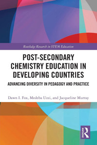 Post-Secondary Chemistry Education in Developing Countries: Advancing Diversity in Pedagogy and Practice Post-Secondary Chemistry Education in Developing Countries: Advancing Diversity in Pedagogy and Practice