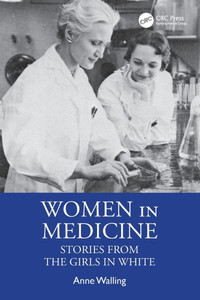 Women in Medicine: Stories from the Girls in White - (Paperback or Softback) Women in Medicine: Stories from the Girls in White - (Paperback or Softback)