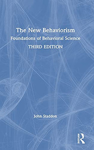 The New Behaviorism: Foundations Of Behavioral Science