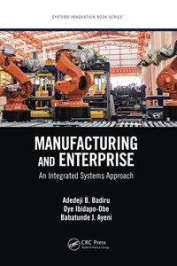 Manufacturing And Enterprise (Systems Innovation Book)