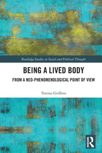 Being a Lived Body: From a Neo-phenomenological Point of View Being a Lived Body: From a Neo-phenomenological Point of View