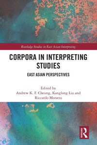 Corpora in Interpreting Studies: East Asian Perspectives
