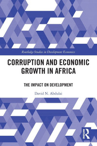 Corruption and Economic Growth in Africa: The Impact on Development Corruption and Economic Growth in Africa: The Impact on Development