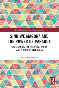 Sindiwe Magona and the Power of Paradox: Challenging the Polarization of South African Discourse