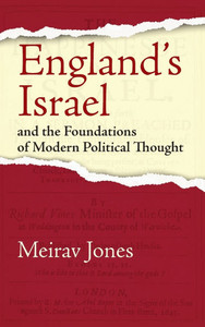 England's Israel and the Foundations of Modern Political Thought
