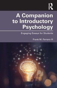 A Companion to Introductory Psychology: Engaging Essays for Students - (Paperback or Softback) A Companion to Introductory Psychology: Engaging Essays for Students - (Paperback or Softback)