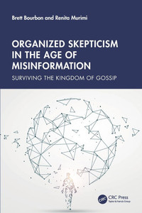 Organized Skepticism in the Age of Misinformation: Surviving the Kingdom of Gossip - (Paperback or Softback)