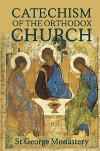 The Divine And Sacred Catechism Of The Orthodox Church The Divine And Sacred Catechism Of The Orthodox Church