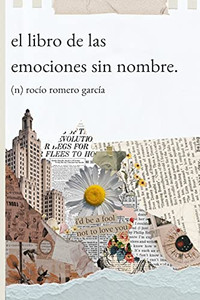 El Libro De Las Emociones Sin Nombre (Spanish Edition)