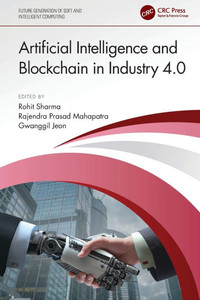 Artificial Intelligence and Blockchain in Industry 4.0 Artificial Intelligence and Blockchain in Industry 4.0
