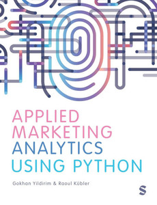 Applied Marketing Analytics Using Python - (Paperback or Softback) Applied Marketing Analytics Using Python - (Paperback or Softback)