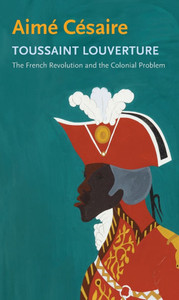 Toussaint Louverture: The French Revolution and the Colonial Problem - (Hardback or Cased Book) Toussaint Louverture: The French Revolution and the Colonial Problem - (Hardback or Cased Book)