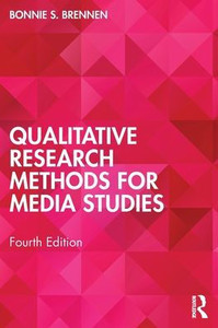 Qualitative Research Methods for Media Studies - (Paperback or Softback)