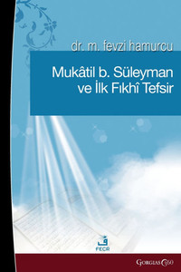 Muqatil b. Suleyman and the First Fiqh Tafsir