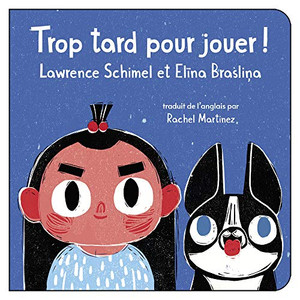 Trop Tard Pour Jouer! (French Edition) - 9781459831759