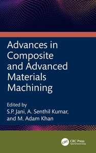 Advances in Composite and Advanced Materials Machining Advances in Composite and Advanced Materials Machining