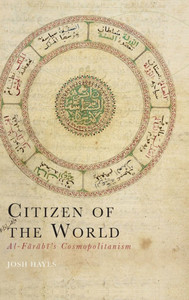 Citizen of the World: Al-Fārābī's Cosmopolitanism Citizen of the World: Al-Fārābī's Cosmopolitanism