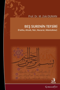 Interpretation of Five Surahs: (Socially) Fatiha, Ahzab, Nur, Hujurat, Mumtahina